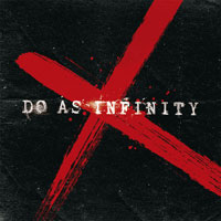MUSIC [Do As Infinity X]｜Do As Infinity(ドゥ・アズ・ インフィニティ) OFFICIAL WEBSITE